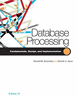 Database Processing: Fundamentals, Design, and Implementation