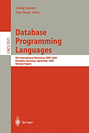 Database Programming Languages: 9th International Workshop, Dbpl 2003, Potsdam, Germany, September 6-8, 2003, Revised Papers