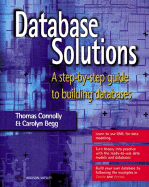 Database Solutions: A Step-By-Step Guide to Building Databases