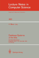 Database Systems of the 90s: International Symposium, Muggelsee, Berlin, Frg, November 5-7, 1990, Proceedings