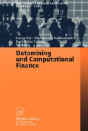 Datamining Und Computational Finance: Ergebnisse Des 7. Karlsruher Okonometrie-Workshops - Bol, Georg (Editor), and Nakhaeizadeh, Gholamreza (Editor), and Vollmer, Karl-Heinz (Editor)