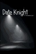 Date Knight: A Trail Back to You