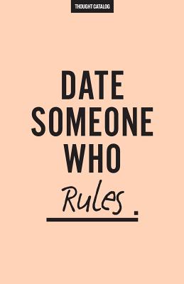 Date Someone Who Rules - Catalog, Thought
