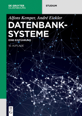 Datenbanksysteme - Kemper, Alfons, and Eickler, Andr?