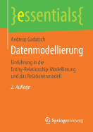 Datenmodellierung: Einf?hrung in Die Entity-Relationship-Modellierung Und Das Relationenmodell
