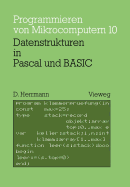 Datenstrukturen in Pascal Und Basic: Mit 12 Pascal- Und 8 Basic-Programmen