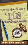 Dating After Divorce: An LDS Survival Guide