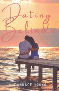 Dating Belinda: A Heart Warming Contemporary Teen Coming of Age Romance Novel
