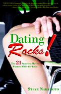 Dating Rocks!: The 21 Smartest Moves Women Make for Love