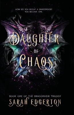 Daughter of Chaos - Edgerton, Sarah