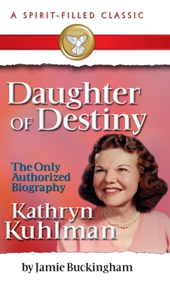 Daughter of Destiny: A Spirit Filled Classic - Buckingham, Jamie