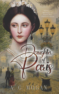 Daughter Of Paris: The Diary of Marie Duplessis, France's Most Celebrated Courtesan
