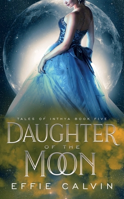 Daughter of the Moon - Calvin, Effie