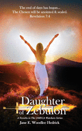 Daughter of Zebulon: The Chosen will be anointed & sealed