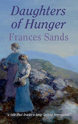 Daughters of Hunger - Sands, Frances