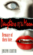 Daughters of the Moon - Curtin, Joseph, and Kensington (Producer)