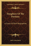 Daughters of the Puritans: A Group of Brief Biographies