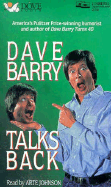 Dave Barry Talks Back - Barry, Dave, Dr., and Johnson, Arte (Read by)