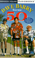 Dave Barry Turns 50 - Barry, Dave, Dr. (Read by)