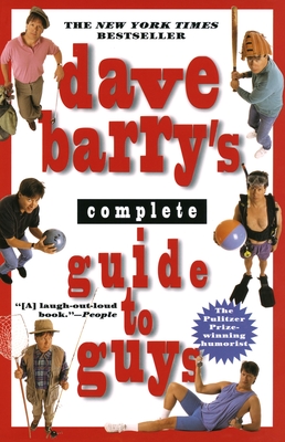 Dave Barry's Complete Guide to Guys: A Fairly Short Book - Barry, Dave