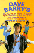 Dave Barry's Guide to Life - Barry, Dave, Dr.
