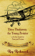 Dave Dashaway the Young Aviator: A Workman Classic Schoolbook