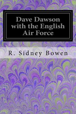 Dave Dawson with the English Air Force - Bowen, R Sidney