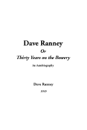 Dave Ranney or Thirty Years on the Bowery