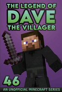 Dave the Villager 46: An Unofficial Minecraft Book