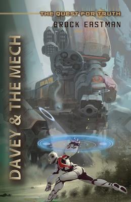 Davey and the Mech - Eastman, Brock, and Havertape, Caleb, and Peterson, Elissa (Editor)