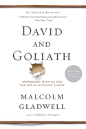 David and Goliath: Underdogs, Misfits, and the Art of Battling Giants