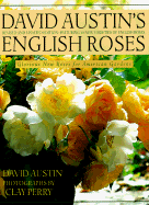 David Austin's English Roses: Glorious New Roses for American Gardens