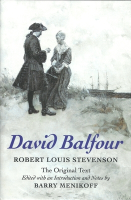 David Balfour - Stevenson, Robert Louis, and Menikoff, Barry (Editor)
