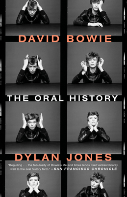 David Bowie: The Oral History - Jones, Dylan