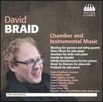 David Braid: Chamber and Instrumental Music