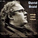 David Braid: Songs, Solos + Duos