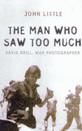 David Brill: The Man Who Saw Too Much