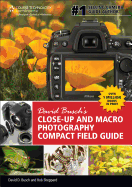 David Busch's Close-Up and Macro Photography Compact Field Guide