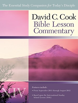 David C. Cook Bible Lesson Commentary NIV: The Essential Study Companion for Every Disciple - Lioy, Dan, PH.D.