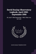 David Dunlap Observatory Logbook, April 1990-September 1990: 65, April 1990-September 1990, Plate nos. 207-491