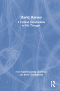 David Harvey: A Critical Introduction to His Thought