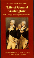 David Humphreys' Life of General Washington: With George Washington's "Remarks"