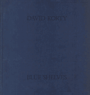 David Korty: Blue Shelves