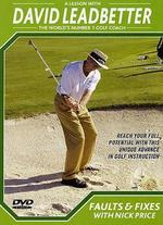 David Leadbetter Golf Instruction: Faults and Fixes with Nick Price