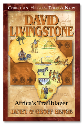 David Livingstone: African Trailblazer - Janet, Benge, and Geoff, Benge