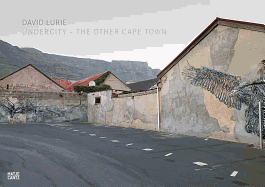 David Lurie: Undercity - The Other Cape Town