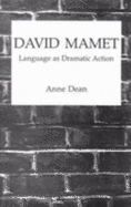 David Mamet: Language as Dramatic Action