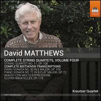 David Matthew: Complete String Quartets, Vol. 4 - Kreutzer Quartet