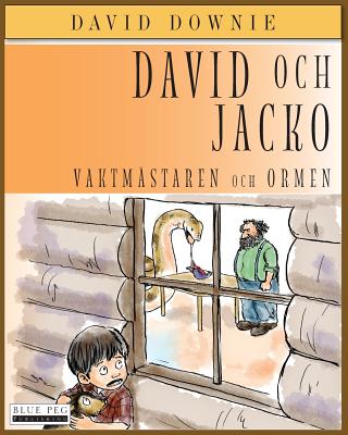 David Och Jacko: Vaktm?staren Och Ormen (Swedish Edition) - Seroya, Tea (Illustrator), and Crossley-Zels, Gisela (Translated by), and Downie, David