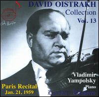David Oistrakh Collection, Vol. 13 - David Oistrakh (violin); Vladimir Yampolsky (piano)